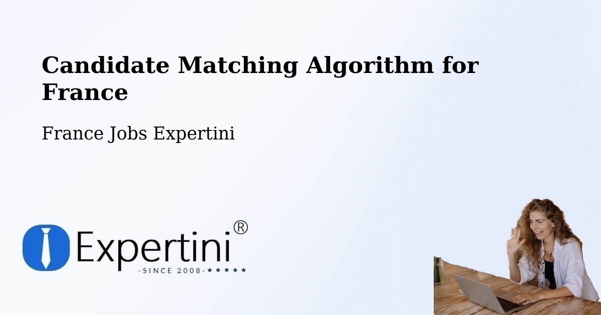 Candidate Matching Algorithm Overview – Nancy - France Jobs Expertini