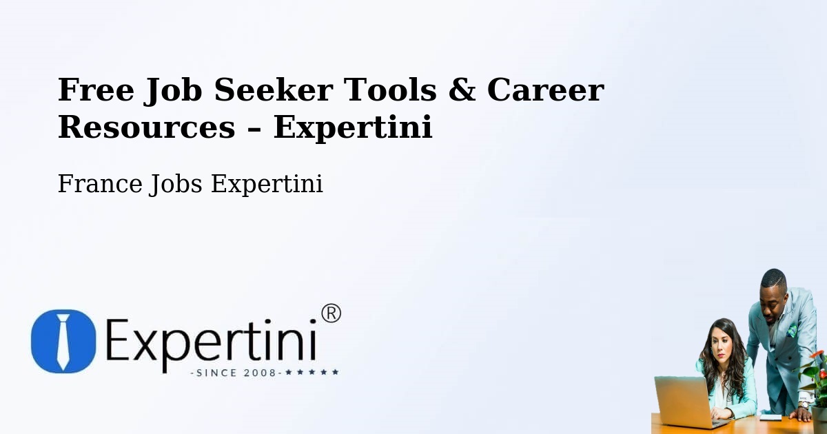 Free Job Seeker Tools & Career Resources – Nancy - Nancy, France Jobs Expertini