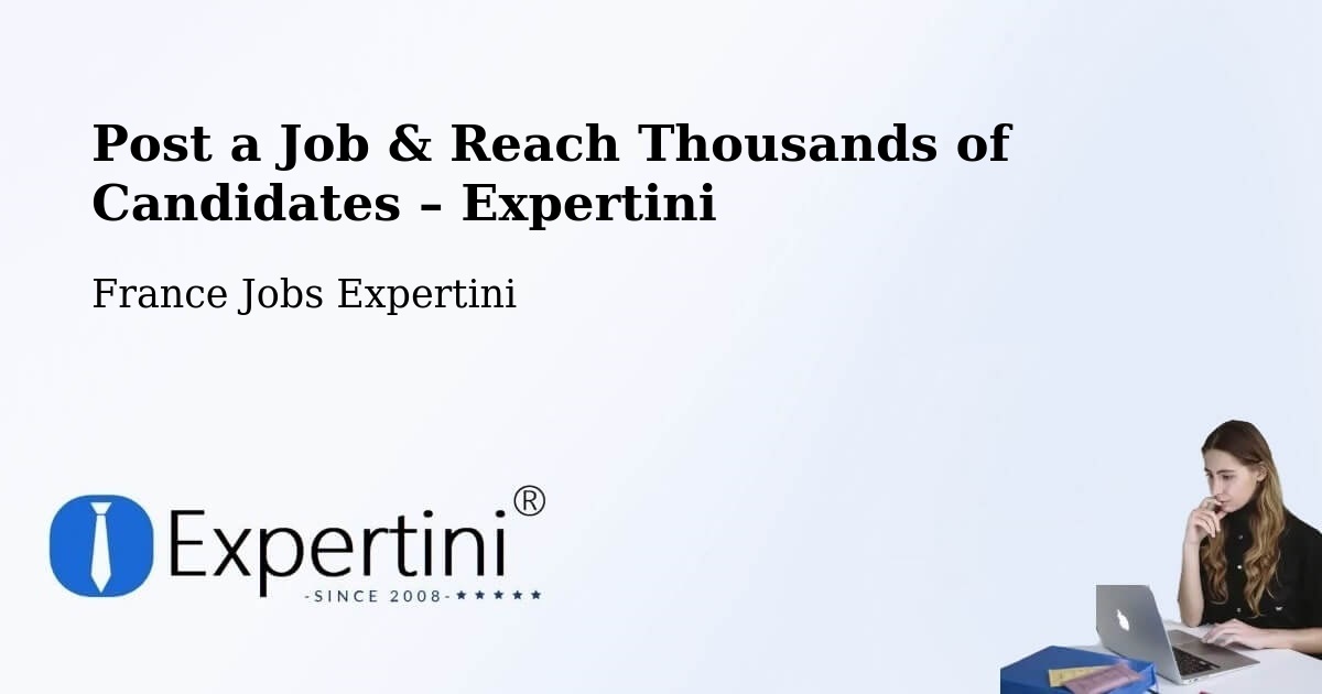 Post a Job in Nancy – Hire the Right Talent - Nancy, France Jobs Expertini