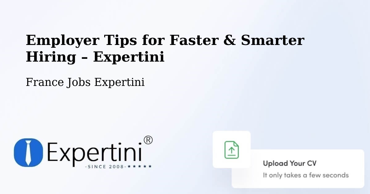 Employer Tips for Hiring & Recruitment – Nancy - Nancy, France Jobs Expertini