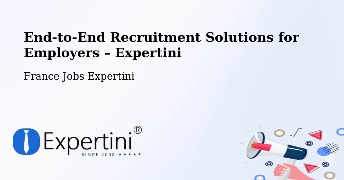 Recruitment Solutions for Employers – Nancy - Nancy, France Jobs Expertini